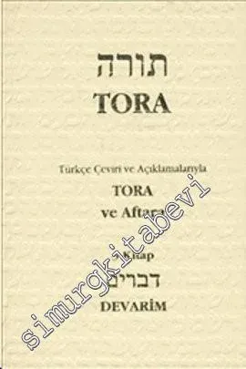 Tora 5. Kitap : Türkçe Çeviri ve Açıklamalarıyla Tora ve Aftara - Devarim -