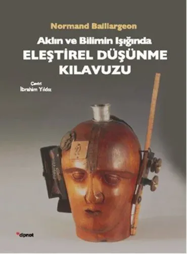 Aklın Ve Bilimin Işığında Eleştirel Düşünme Kılavuzu
