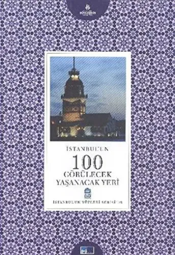 İstanbul un 100 Görülecek Yaşanacak Yeri