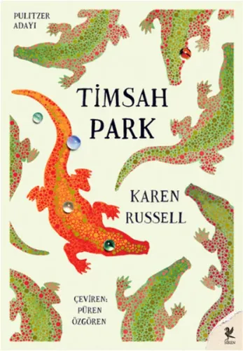 Timsah Park - Karen Russell