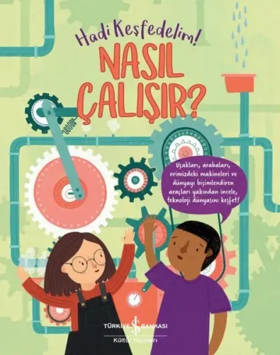 Nasıl Çalışır? – Hadi Keşfedelim!