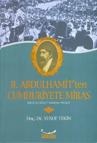 II. Abdulhamit'ten Cumhuriyete Miras