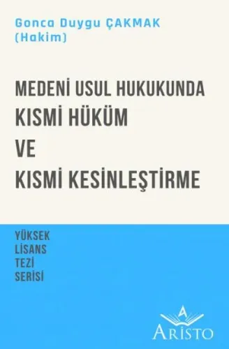 Medeni Usul Hukukunda Kısmi Hüküm ve Kısmi Kesinleştirme