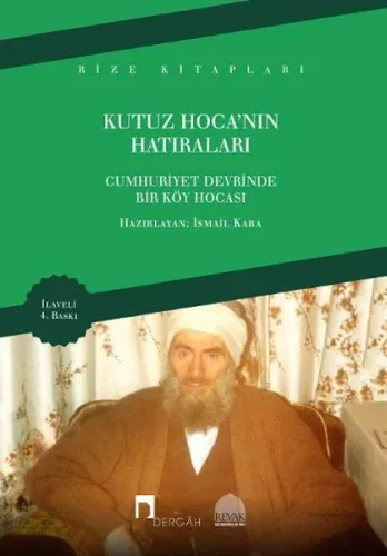 Kutuz Hoca’nın Hatıraları Cumhuriyet Devriminde Bir Köy Hocası