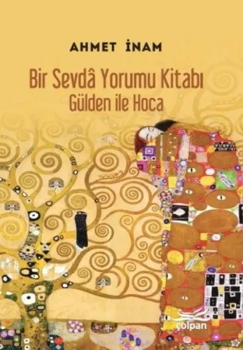 Bir Sevdâ Yorumu Kitabı - Gülden İle Hoca