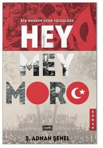 Hey Mey Moro Bir Umudun Yolculuğu