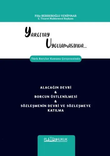 Yargıtay Uygulamasında Türk Borçlar Kanunu Çerçevesinde Filiz Berberoğ