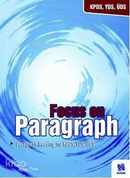 Focus on Paragraph; Paragraph Reading for KPDS, YDS, ÜDS