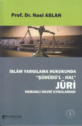 İslam Yargılama Hukukunda 'Şühüdü'l - Hal' Jüri
