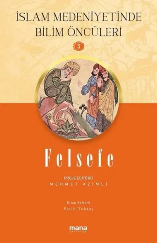 Felsefe - İslam Medeniyetinde Bilim Öncüleri 3