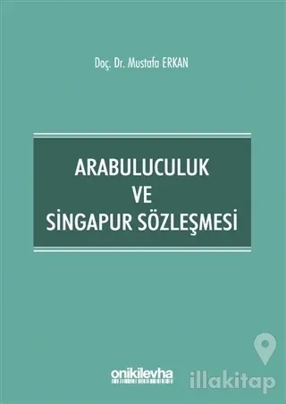 Arabuluculuk ve Singapur Sözleşmesi