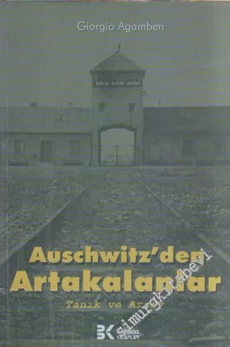 Auschwitz'den Artakalanlar: Tanık ve Arşiv -        2004