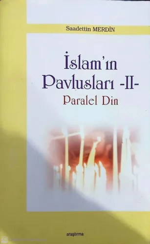 İslam'ın Pavlusları -2 Paralel Din