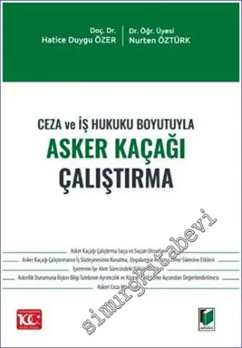 Ceza ve İş Hukuku Boyutuyla Asker Kaçağı Çalıştırma -