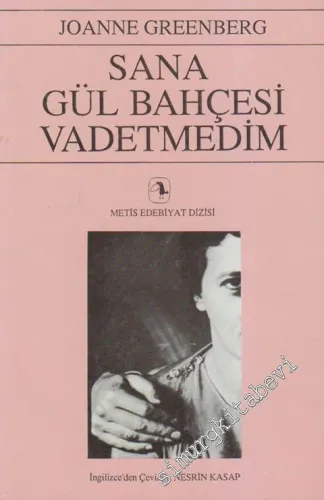 Sana Gül Bahçesi Vadetmedim -