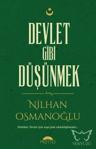 Devlet Gibi Düşünmek; Hakikat Devlet İçin Neyi Feda Edebildiğinizdir.