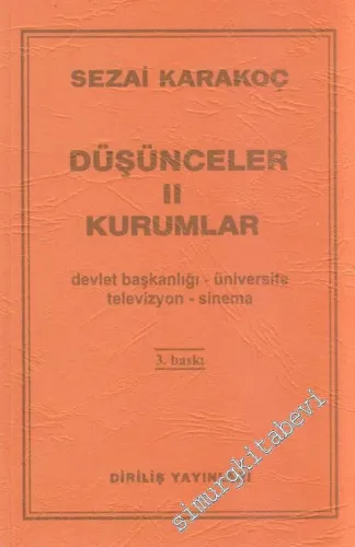 Düşünceler 2 - Kurumlar: Devlet Başkanlığı, Üniversite, Televizyon, Sinema -         2004