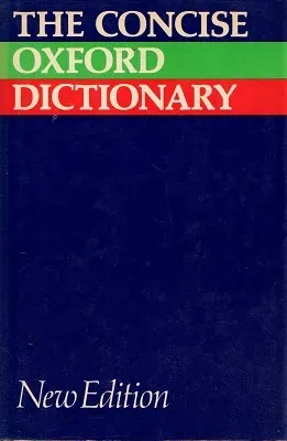 The Concise Oxford Dictionary Of Current English