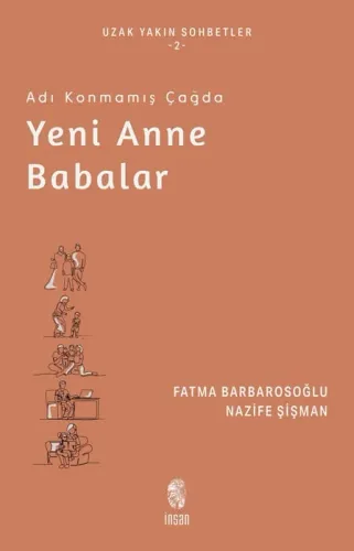 Adı Konmamış Çağda Yeni Anne Babalar