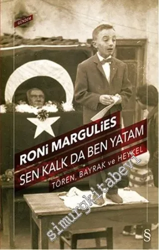 Sen Kalk da Ben Yatam : Tören Bayrak ve Heykel - 2015