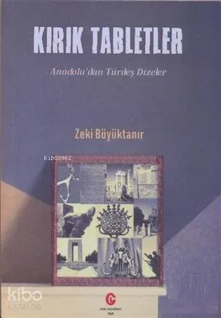 Kırık Tabletler; Anadolu'dan Türdeş Dizinler