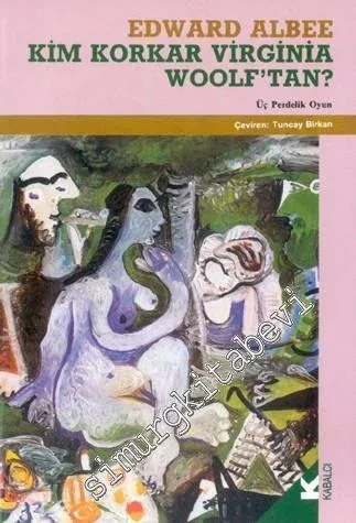Kim Korkar Virginia Woolf'tan -        1993