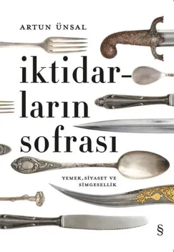 İktidarların Sofrası; Yemek , Siyaset ve Simgesellik