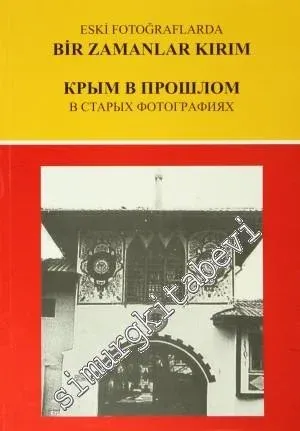 Eski Fotoğraflarda Bir Zamanlar Kırım -