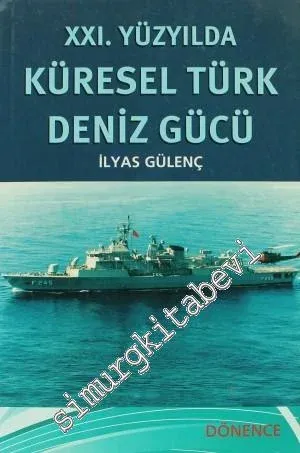 21. Yüzyılda Küresel Türk Deniz Gücü -
