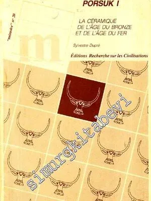 Porsuk 1 : La Céramique de l'Age du Bronze et de l'Age du Fer -        1983