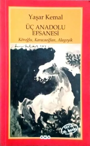 Üç Anadolu Efsanesi Köroğlu, Karacaoğlan, Alageyik Yaşar Kemal Yapı Kr