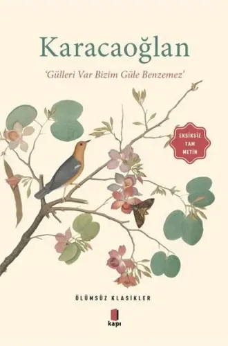 Karacaoğlan; "Gülleri Var Bizim Güle Benzemez"