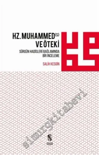 Hz. Muhammed ve Öteki: Sürgün Hadisleri Bağlamında Bir İnceleme -         2016
