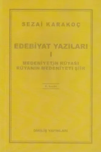 Edebiyat Yazıları 1 Medeniyetin Rüyası Rüyanın Medeniyeti