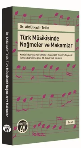 Türk Mûsikîsinde Nağmeler ve Makamlar