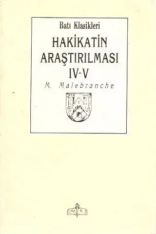 Hakikatin Araştırılması IV-V