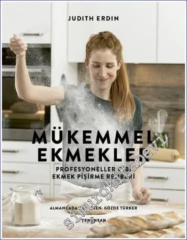 Mükemmel Ekmekler - Profesyoneller Gibi Ekmek Pişirme Rehberi -         2023