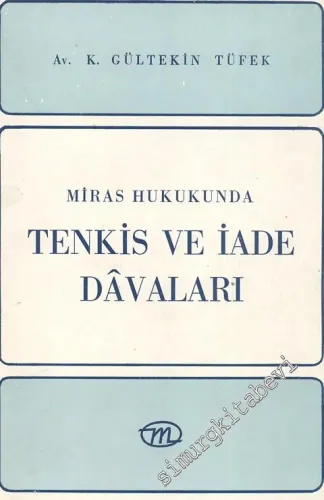 Miras Hukukunda Tenkis ve İade Davaları -