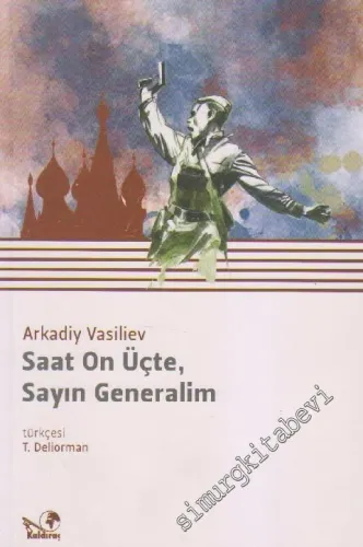 Saat Onüçte, Sayın Generalim -