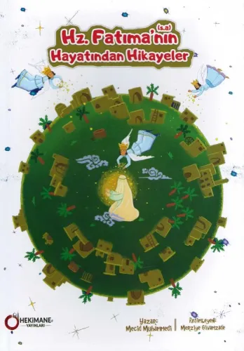 Hz. Fatıma'nın (s.a) Hayatından Hikayeler