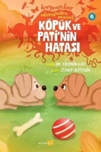 Hayvanlar Aleminden Masallar - 6;Köpük ve Pati'nin Hatası