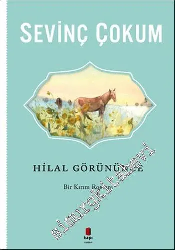 Hilal Görününce - Bir Kırım Romanı -