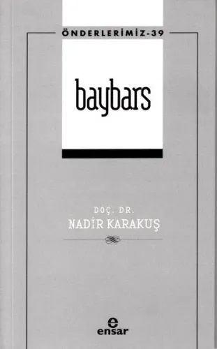 Baybars (Önderlerimiz 39) Nadir Karakuş