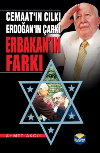 Cemaat'ın Cılkı Erdoğan'ın Çarkı Erbakan'ın Farkı
