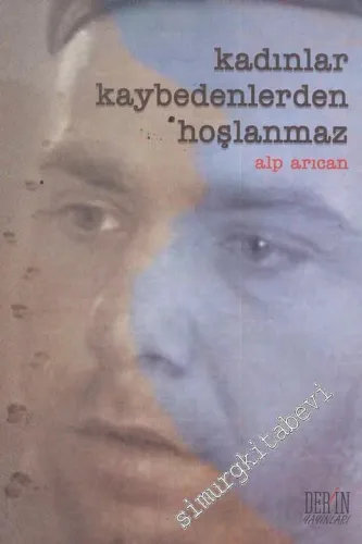 Kadınlar Kaybedenlerden Hoşlanmaz -