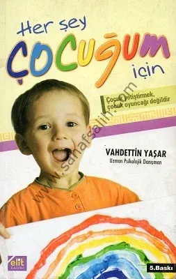 Her Şey Çocuğum İçin - Vahdettin Yaşar