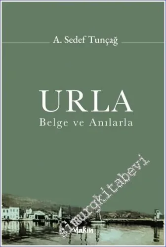 Urla - Belge ve Anılarla -         2024