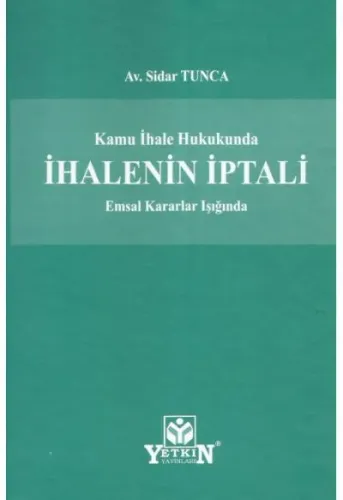 Kamu İhale Hukukunda İhalenin İptali Emsal Kararlar Işığında