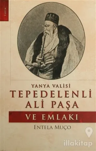 Yanya Valisi Tepedelenli Ali Paşa ve Emlakı