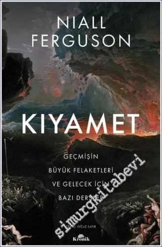 Kıyamet: Geçmişin Büyük Felaketleri ve Gelecek İçin Bazı Dersler -         2023